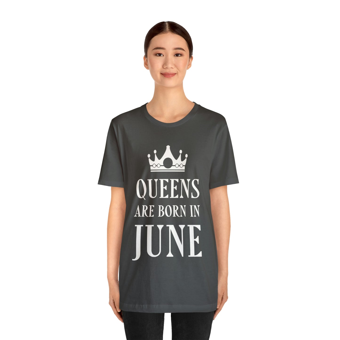 Queens Are Born in June Happy Birthday Unisex Jersey Short Sleeve T-Shirt