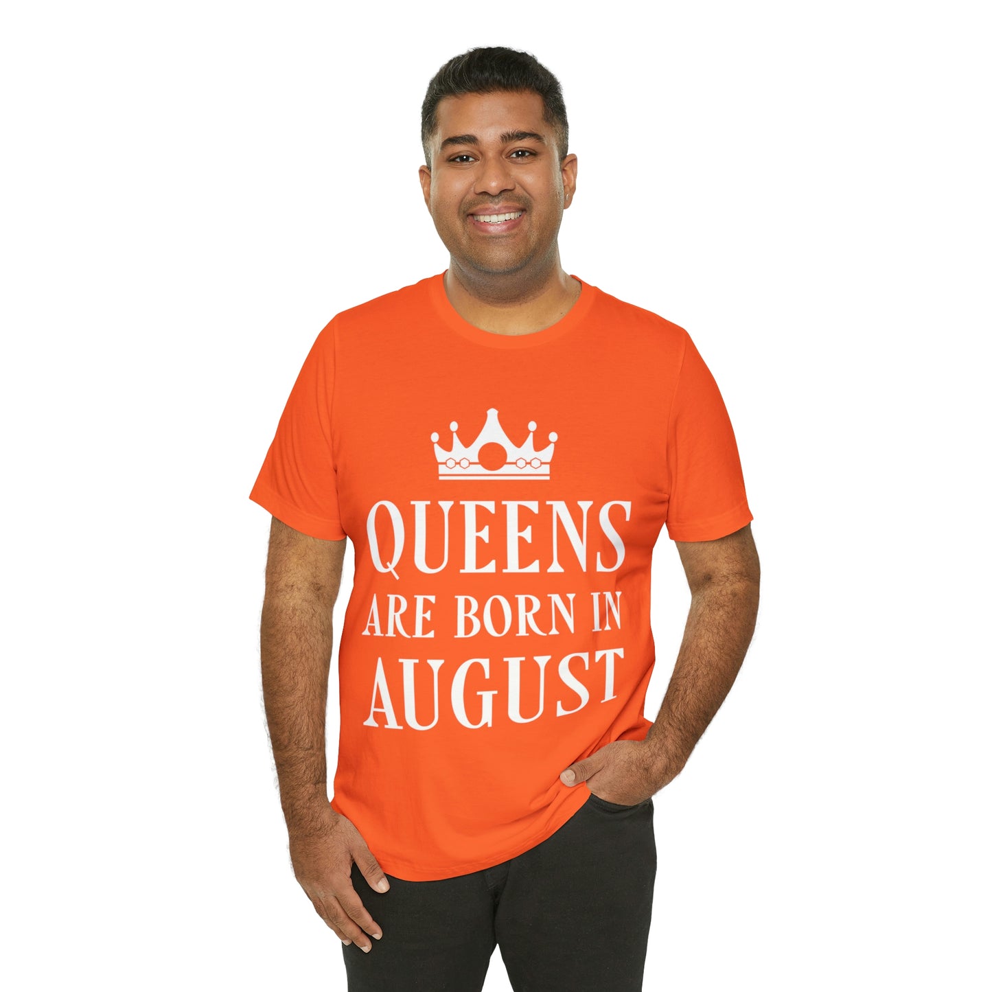 Queens Are Born in August Happy Birthday Unisex Jersey Short Sleeve T-Shirt