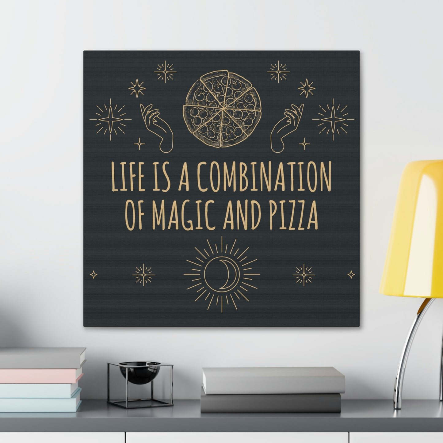 Life Is A Combination Of Magic And Pizza Love Funny Quotes Aesthetic Classic Art Canvas Gallery Wraps