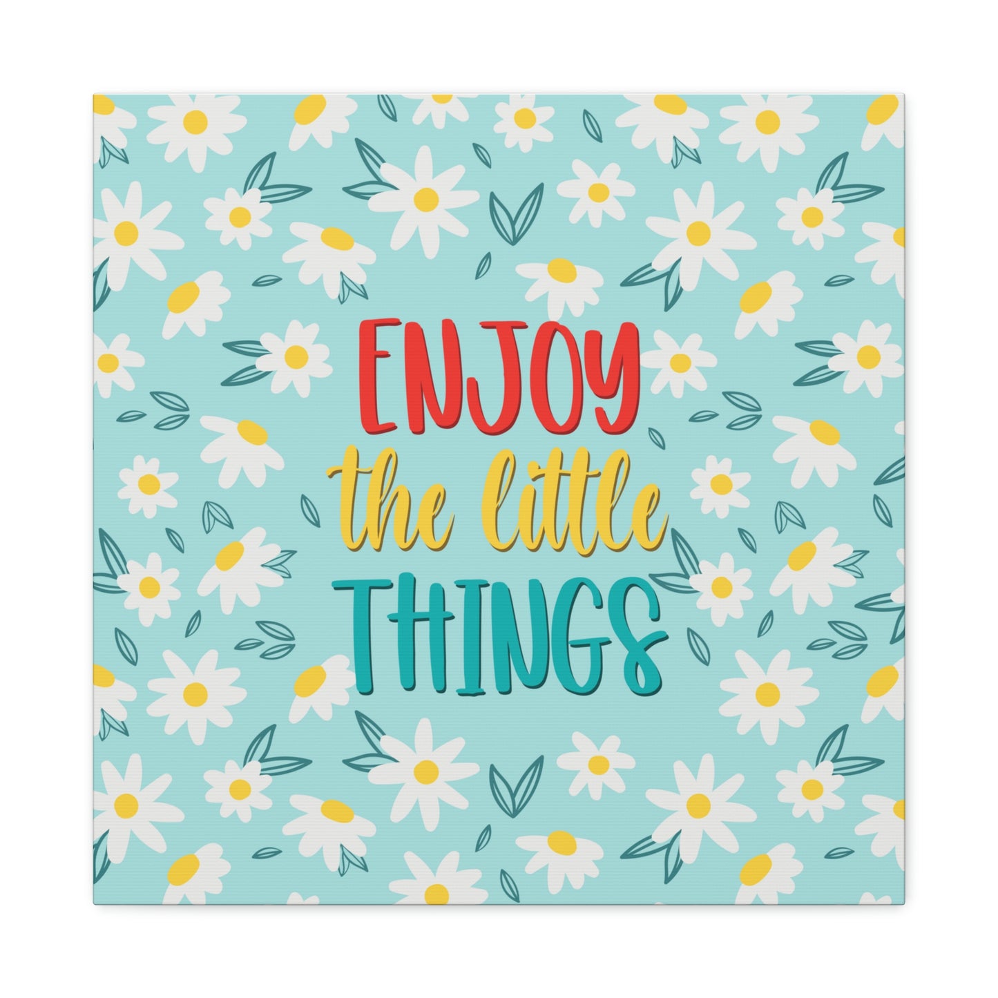 Enjoy The Little Things Aesthetic Classic Art Canvas Gallery Wraps