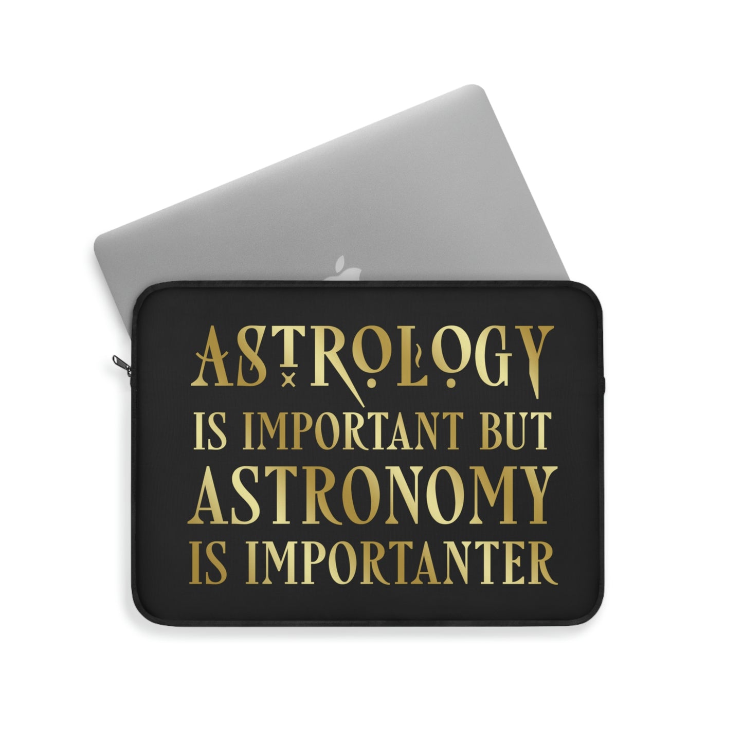 Astrology Is Important But Astronomy Is Importanter Funny Quotes Gold Laptop Sleeve