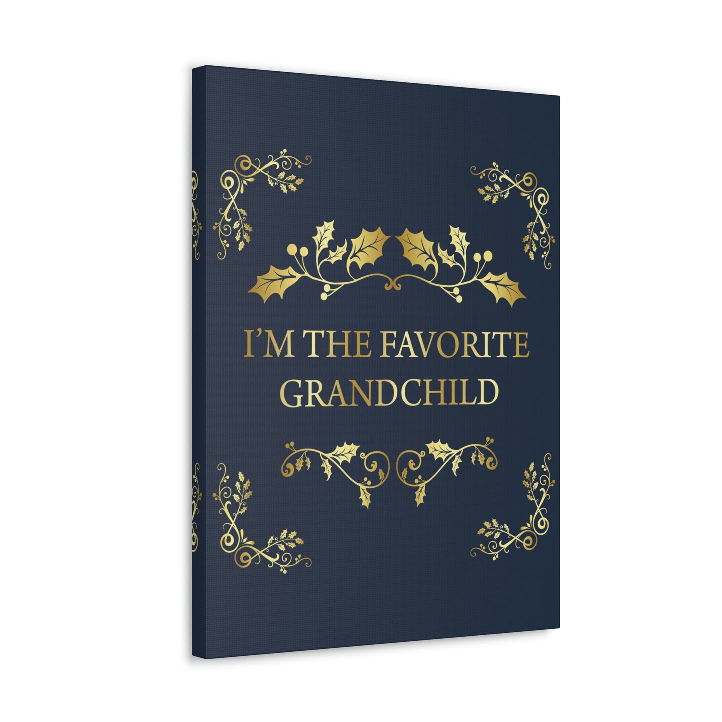 I`M The Favorite Grandchild Happy Birthday Aesthetic Classic Art Canvas Gallery Wraps