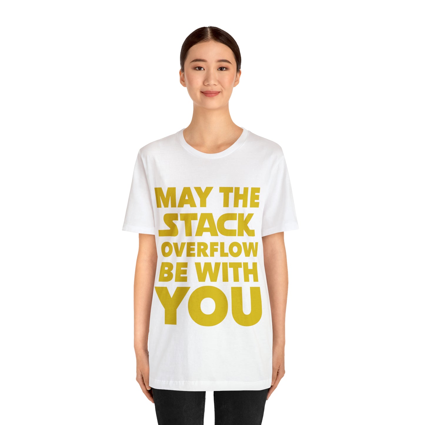 May The Stack Overflow Be With You Programming Humor Unisex Jersey Short Sleeve T-Shirt