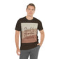 Chocolate Doesn’t Ask Questions Indulge in the Sweetness  Unisex Jersey Short Sleeve T-Shirt