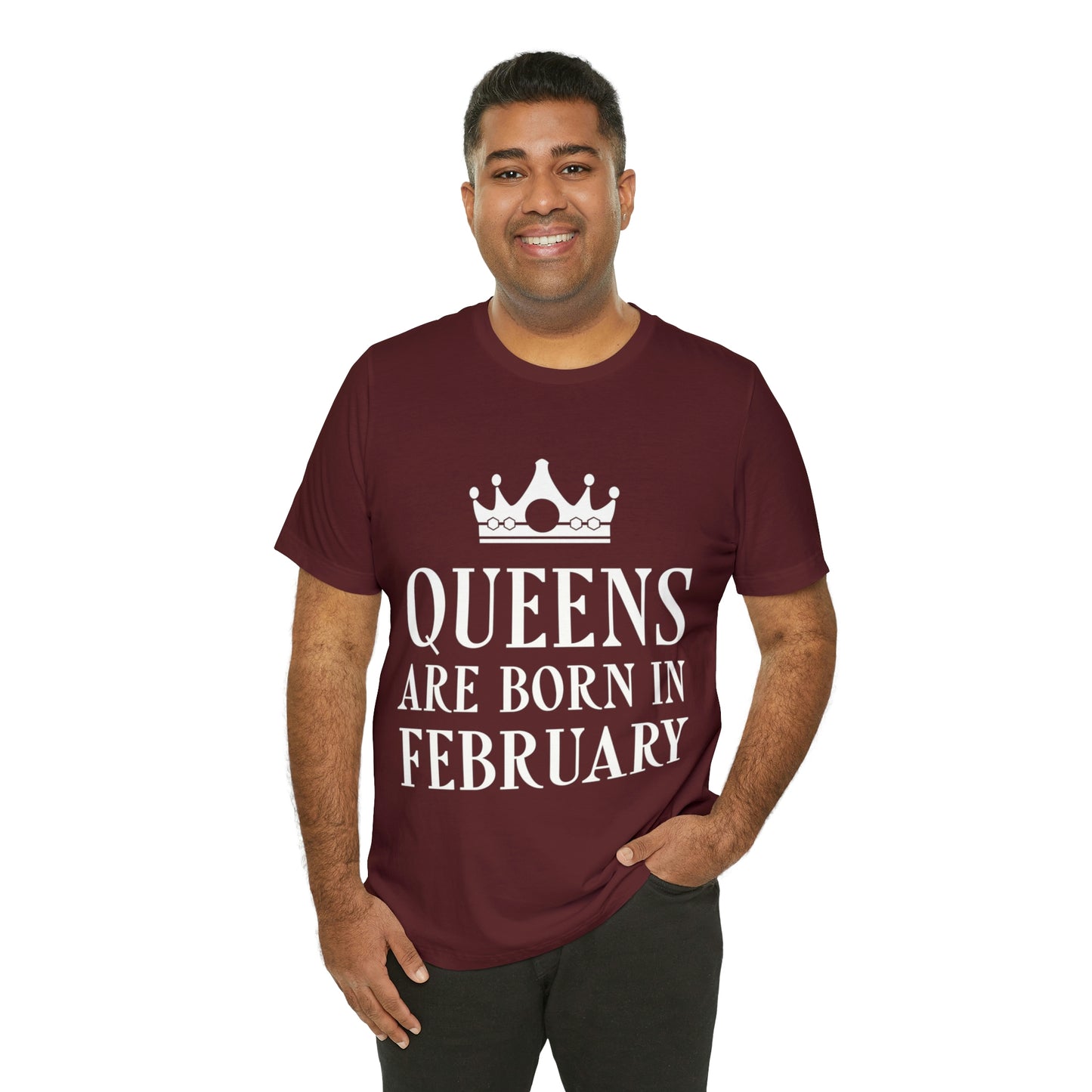 Queens Are Born in February Happy Birthday Unisex Jersey Short Sleeve T-Shirt