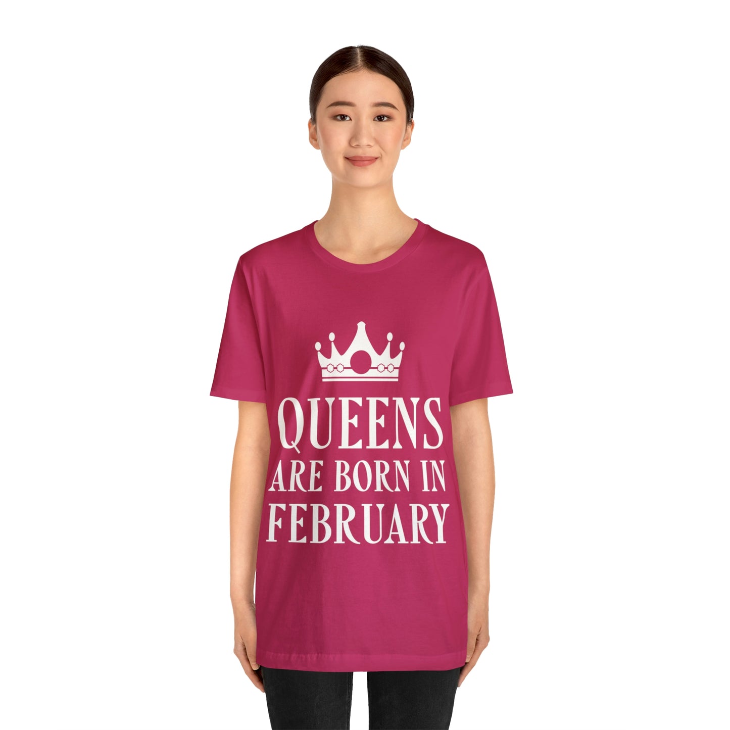 Queens Are Born in February Happy Birthday Unisex Jersey Short Sleeve T-Shirt