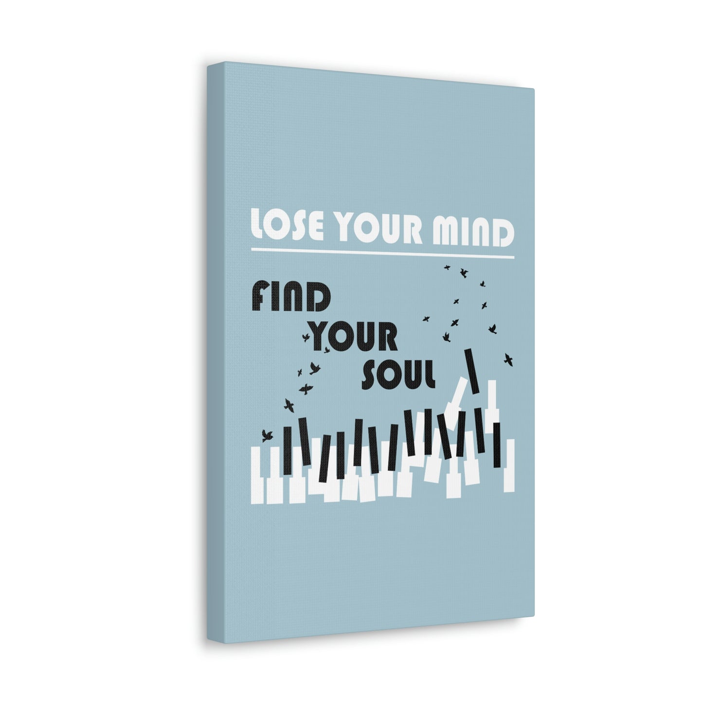 Lose Your Mind Find your Soul Flying birds Piano Keys Music Aesthetic Classic Art Canvas Gallery Wraps