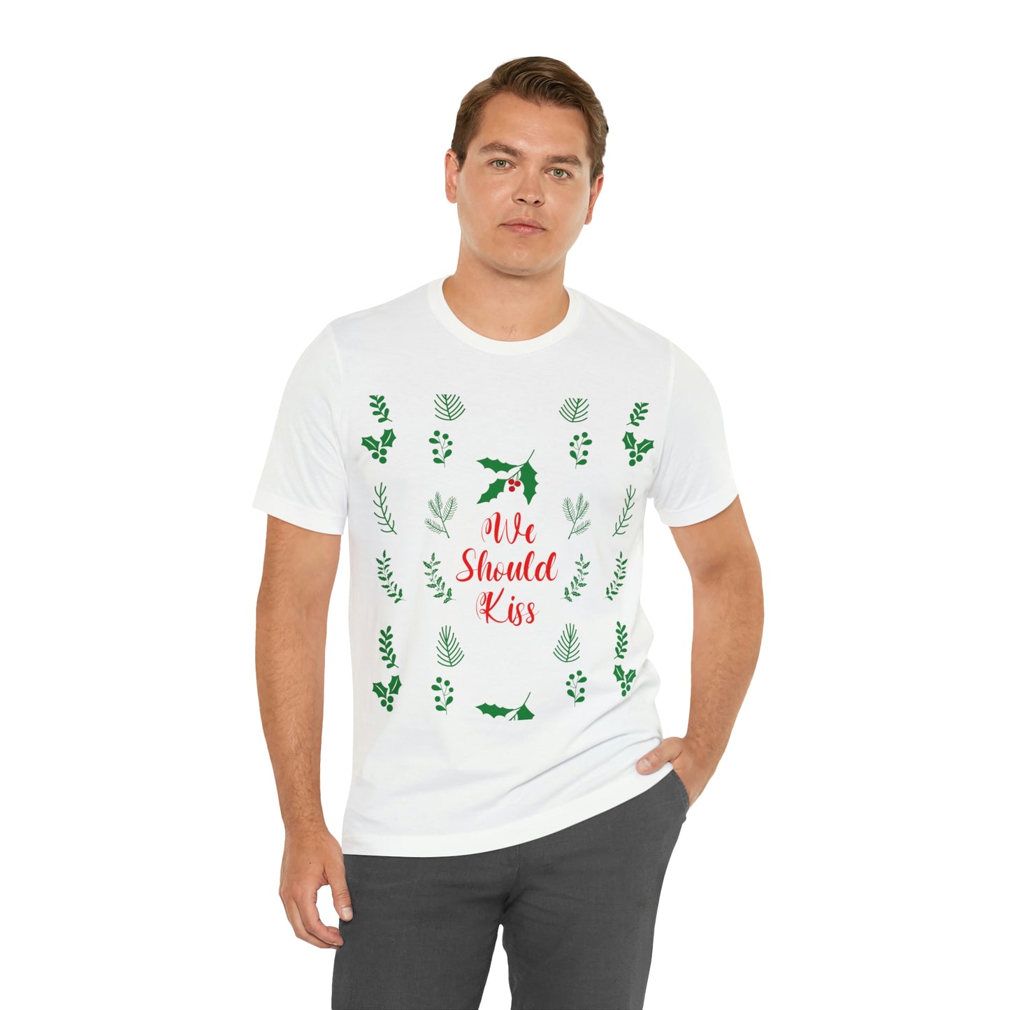 We Should Kiss Leaves Quotes Unisex Jersey Short Sleeve T-Shirt