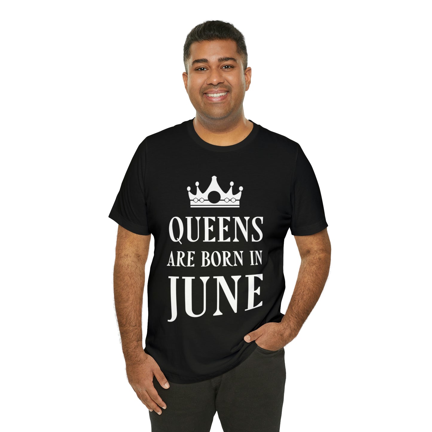 Queens Are Born in June Happy Birthday Unisex Jersey Short Sleeve T-Shirt