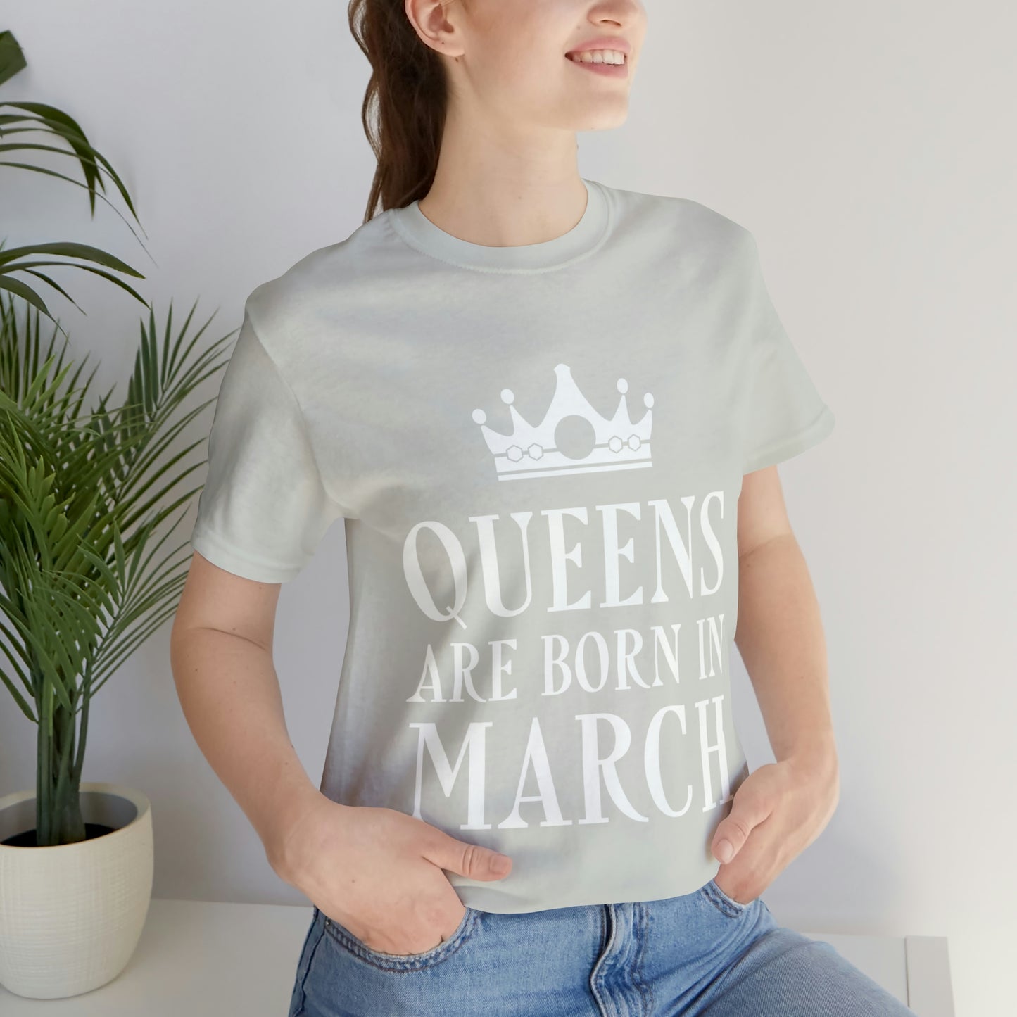 Queens Are Born in March Happy Birthday  Unisex Jersey Short Sleeve T-Shirt