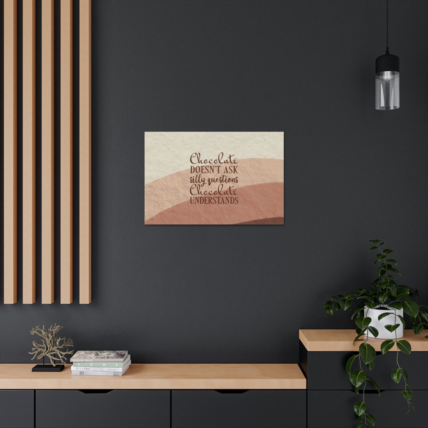 Chocolate Doesn’t Ask Questions Indulge in the Sweetness Aesthetic Classic Art Canvas Gallery Wraps