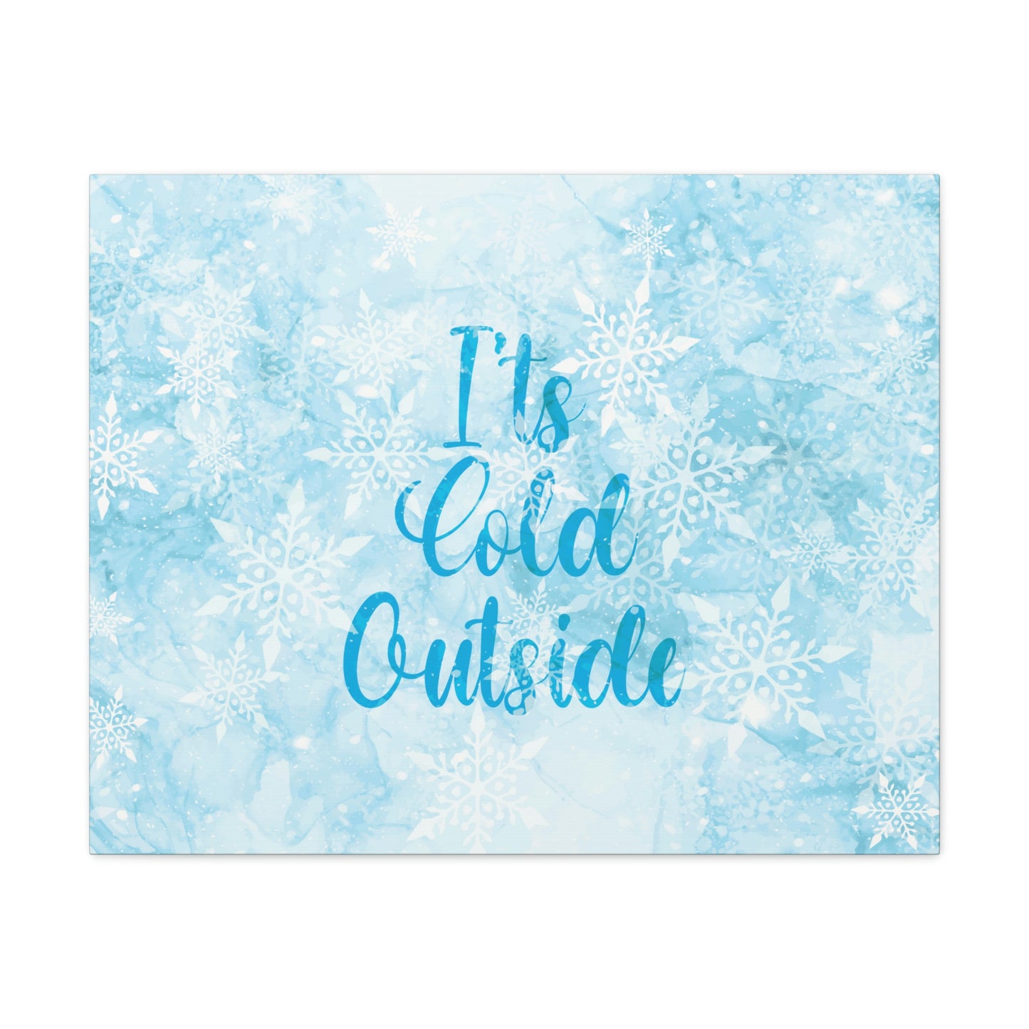 It`s Cold Outside Winter Snow Aesthetic Classic Art Canvas Gallery Wraps