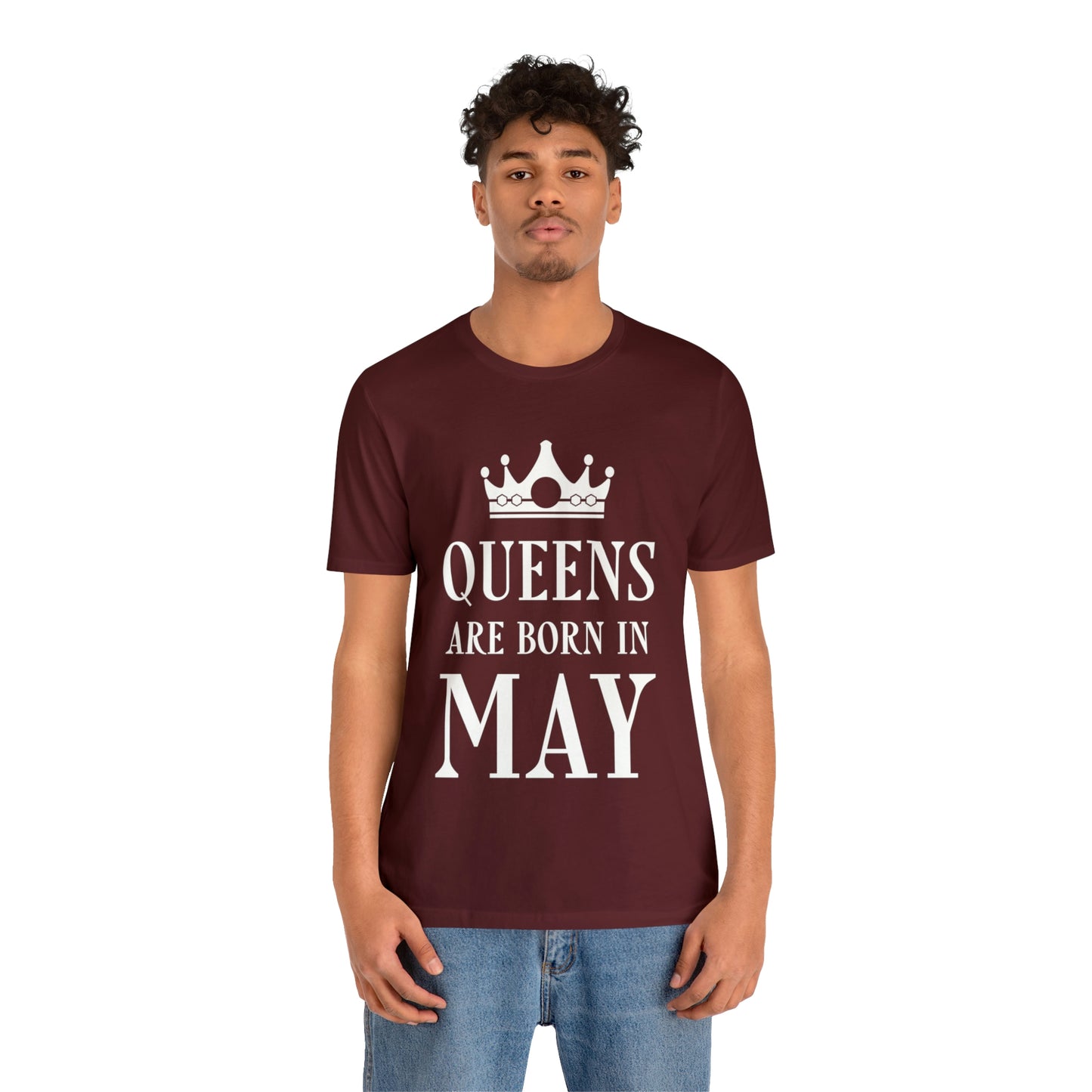 Queens Are Born in May Happy Birthday Unisex Jersey Short Sleeve T-Shirt