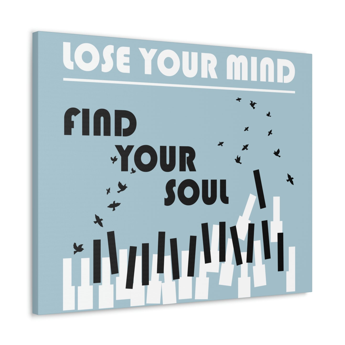 Lose Your Mind Find your Soul Flying birds Piano Keys Music Aesthetic Classic Art Canvas Gallery Wraps