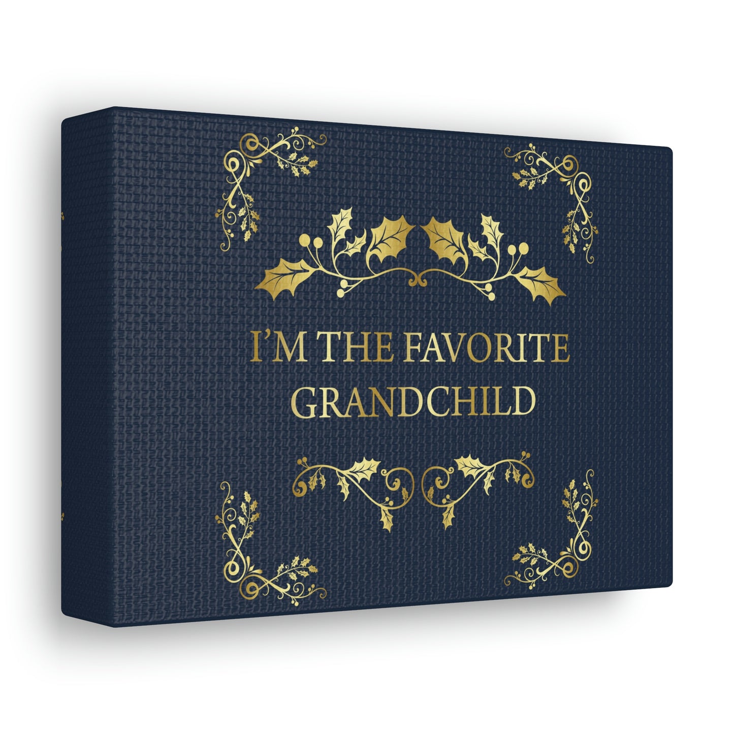 I`M The Favorite Grandchild Happy Birthday Aesthetic Classic Art Canvas Gallery Wraps