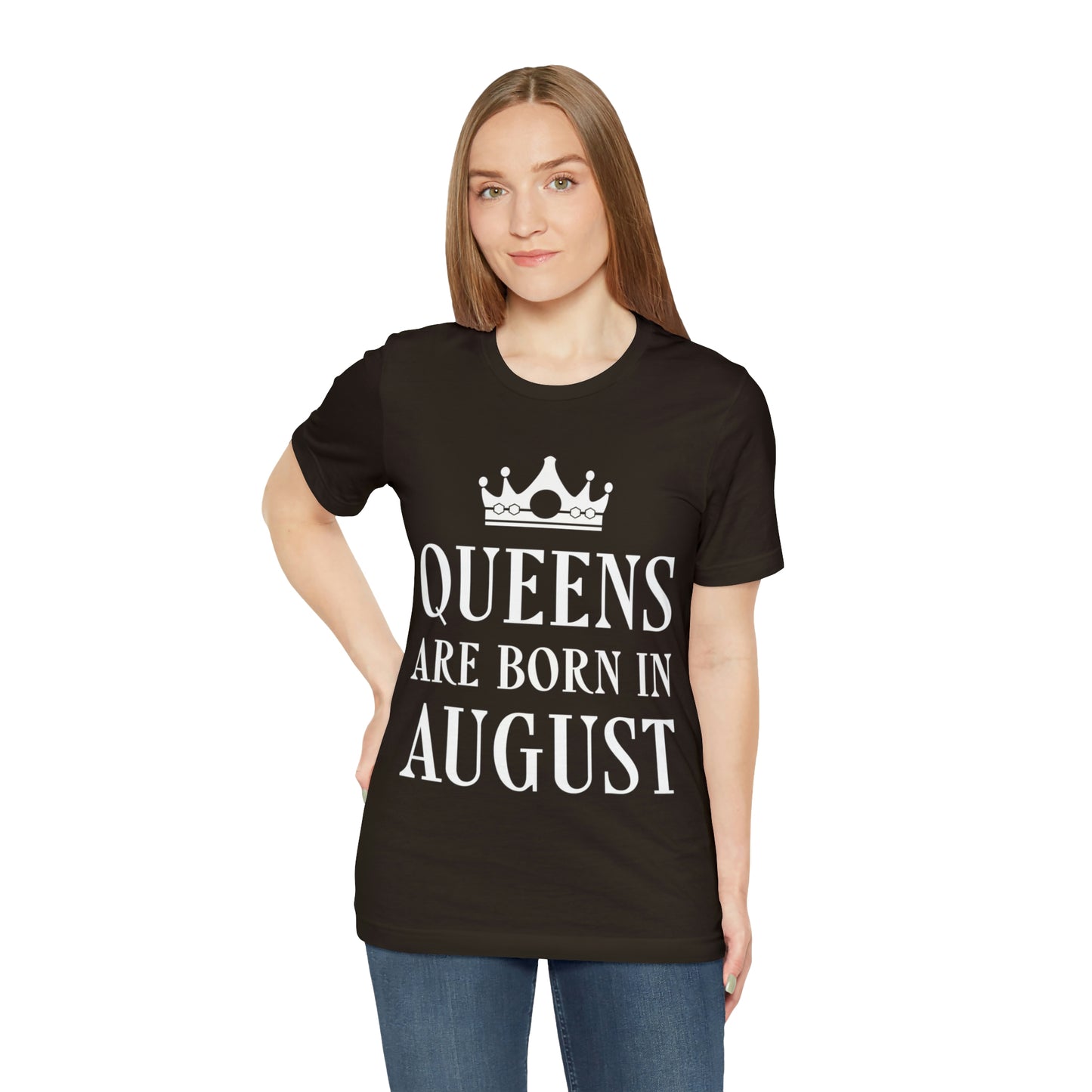 Queens Are Born in August Happy Birthday Unisex Jersey Short Sleeve T-Shirt