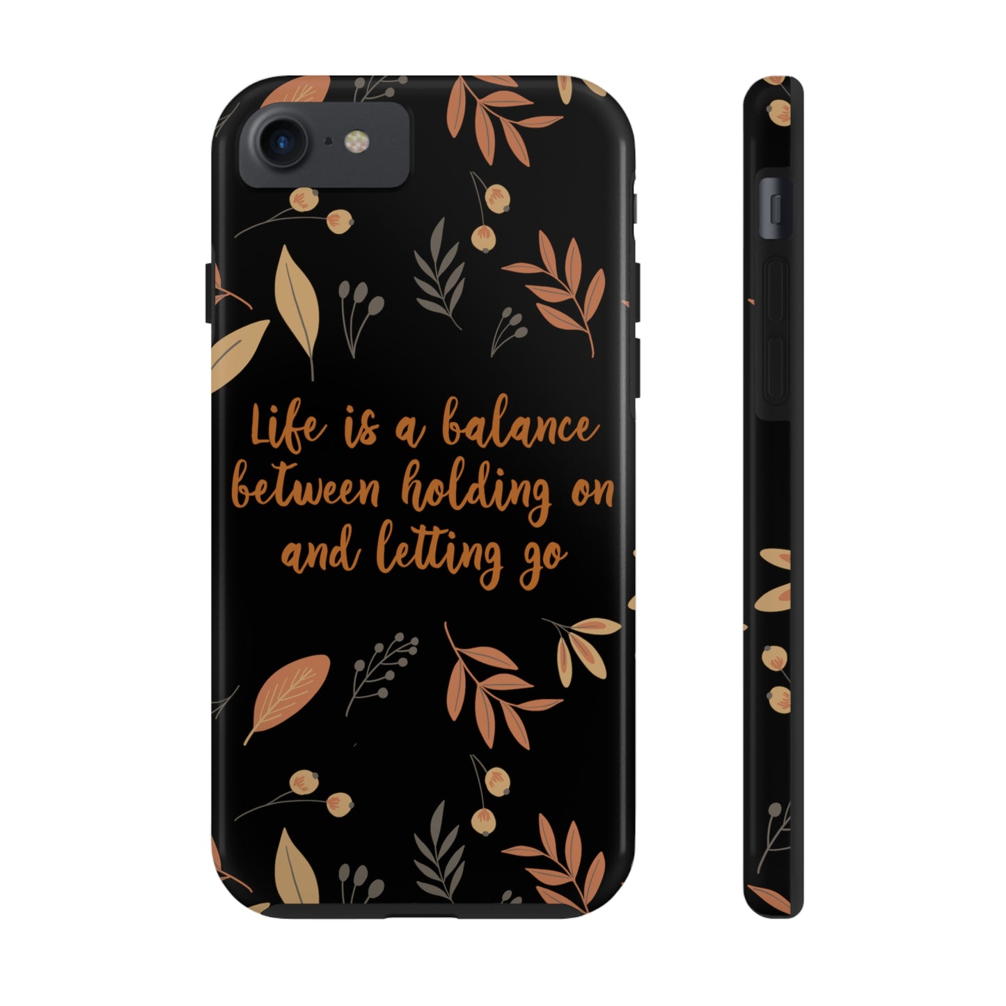 Life is a Balance Between Holding On and Letting Go Quotes Fall Print Tough Phone Cases Case-Mate