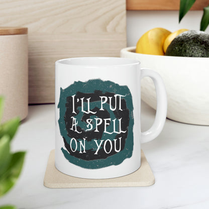 I`ll Put A Spell On You Halloween Trick Or Treat Ceramic Mug 11oz