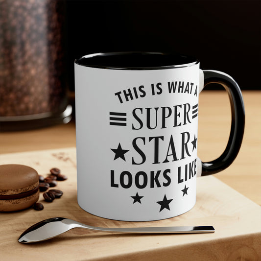 Awesome Super Star Funny Slogan Sarcastic Quotes Classic Accent Coffee Mug 11oz