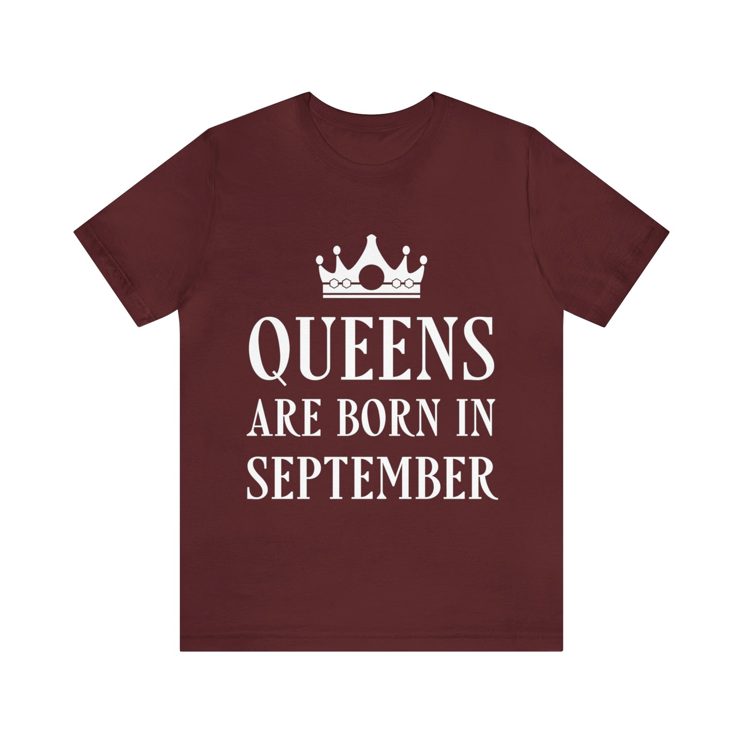 Queens Are Born in September Happy Birthday Unisex Jersey Short Sleeve T-Shirt