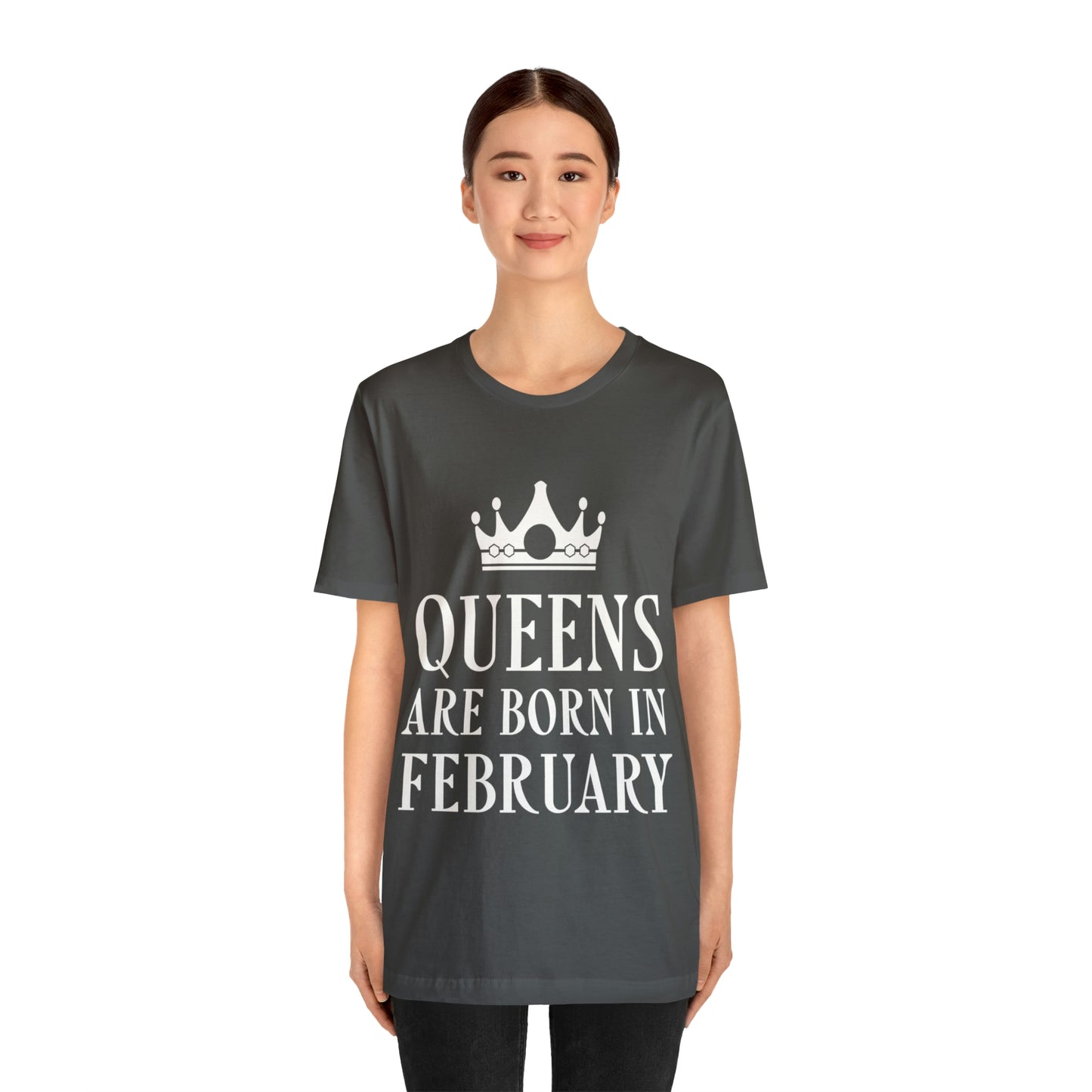 Queens Are Born in February Happy Birthday Unisex Jersey Short Sleeve T-Shirt