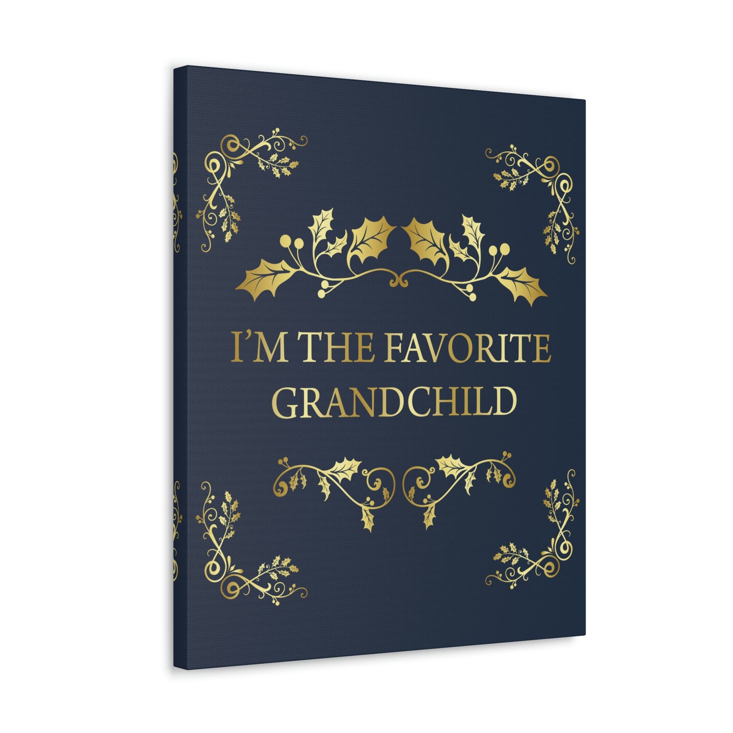 I`M The Favorite Grandchild Happy Birthday Aesthetic Classic Art Canvas Gallery Wraps