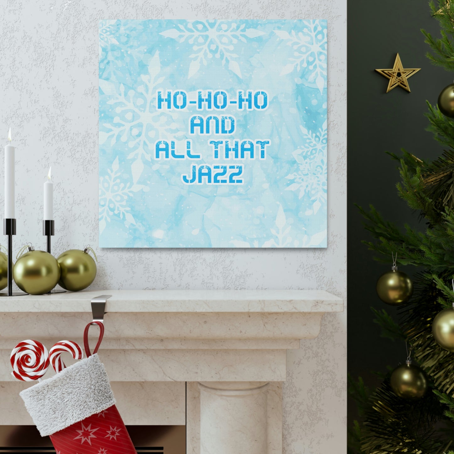 Ho Ho Ho Time And All That Jazz Snowflake Motivation Slogan Aesthetic Classic Art Canvas Gallery Wraps