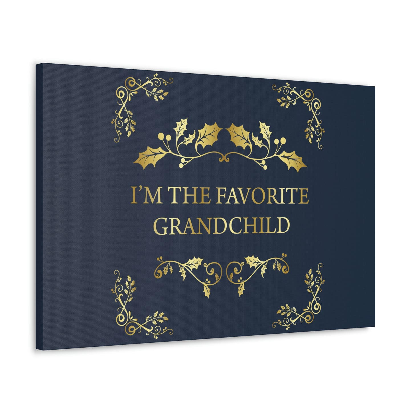 I`M The Favorite Grandchild Happy Birthday Aesthetic Classic Art Canvas Gallery Wraps