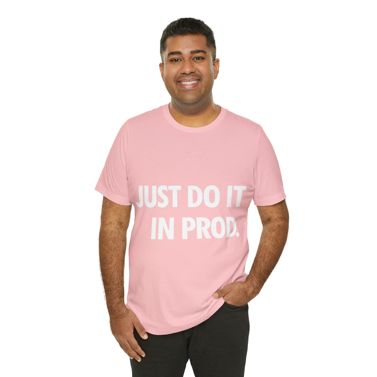 Just Do It In Prod Programming Jokes Programming Humor Unisex Jersey Short Sleeve T-Shirt