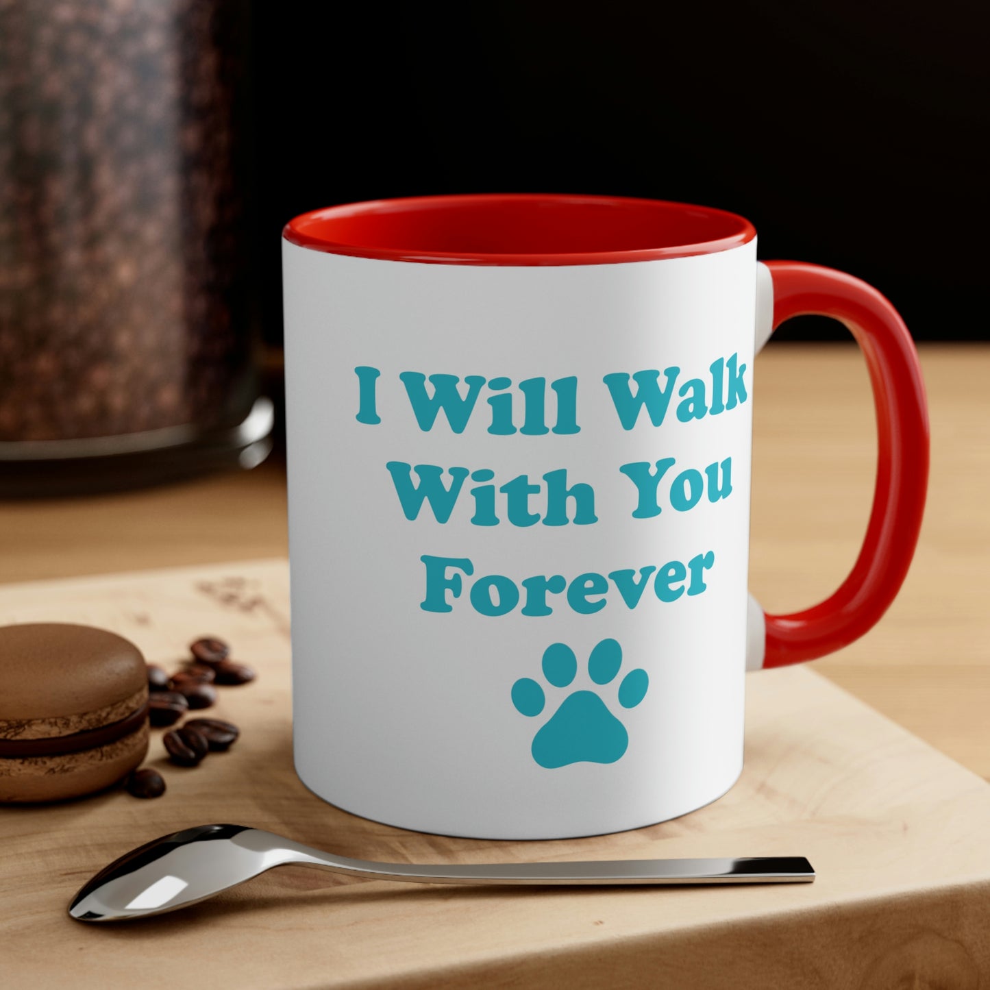 I Will Walk With You Forever Cat Lover Accent Coffee Mug 11oz