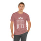 Queens Are Born in July Happy Birthday Unisex Jersey Short Sleeve T-Shirt