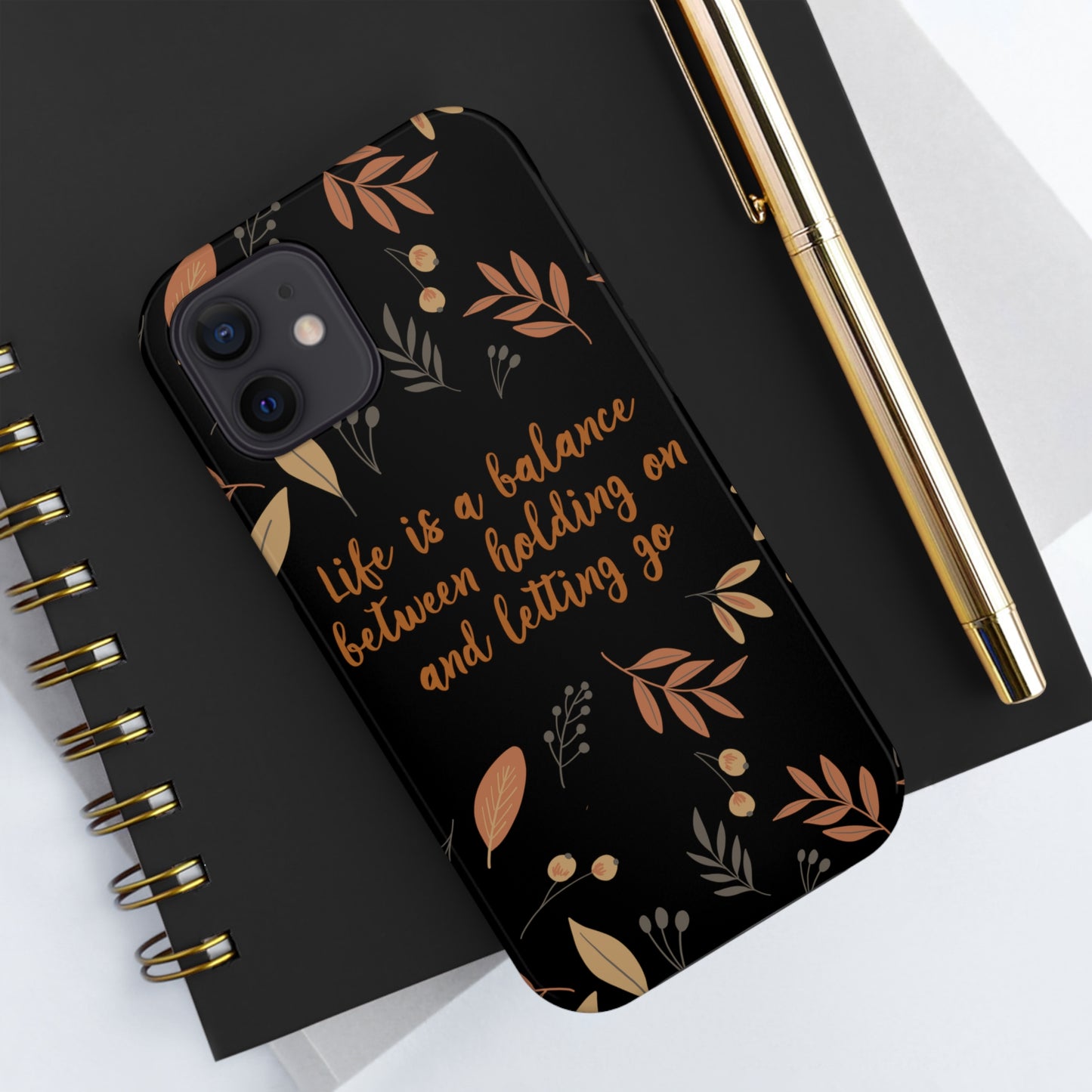 Life is a Balance Between Holding On and Letting Go Quotes Fall Print Tough Phone Cases Case-Mate