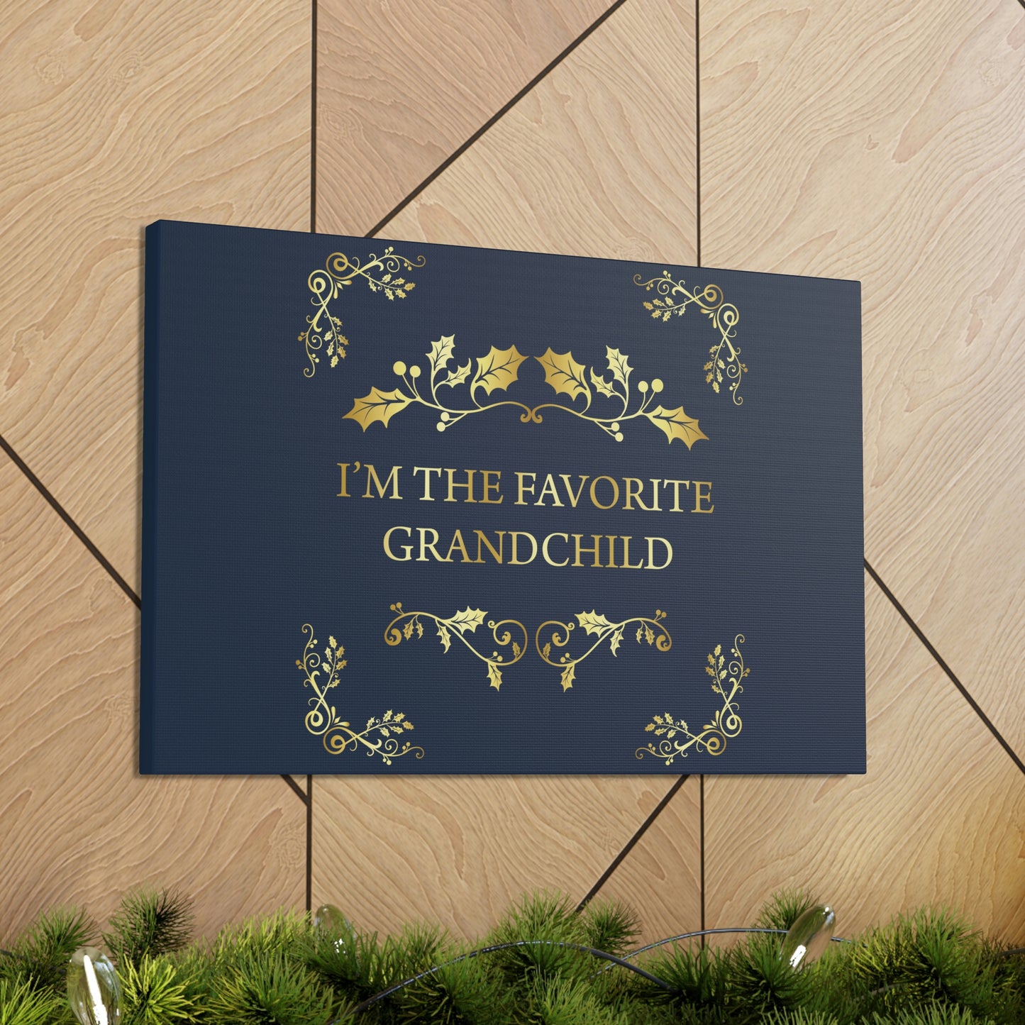 I`M The Favorite Grandchild Happy Birthday Aesthetic Classic Art Canvas Gallery Wraps