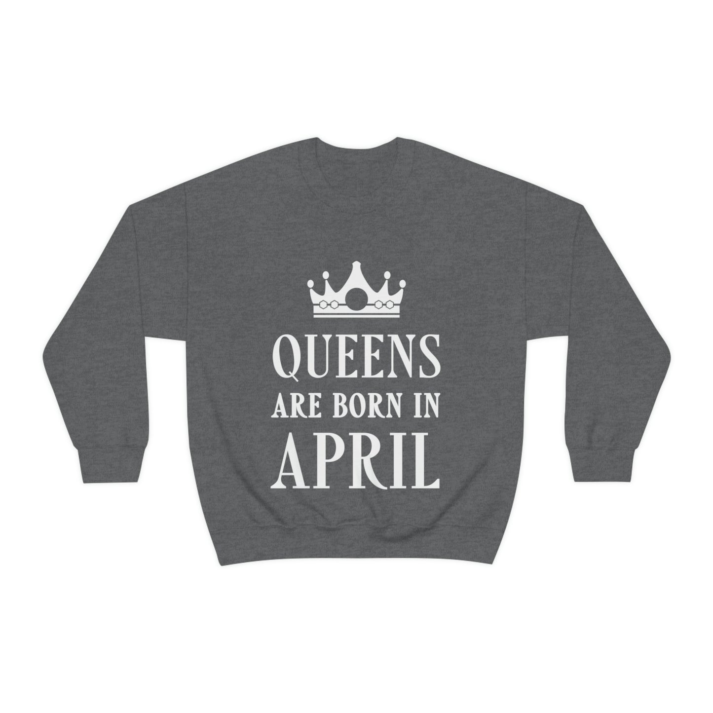 Queens Are Born in April Happy Birthday Unisex Heavy Blend™ Crewneck Sweatshirt