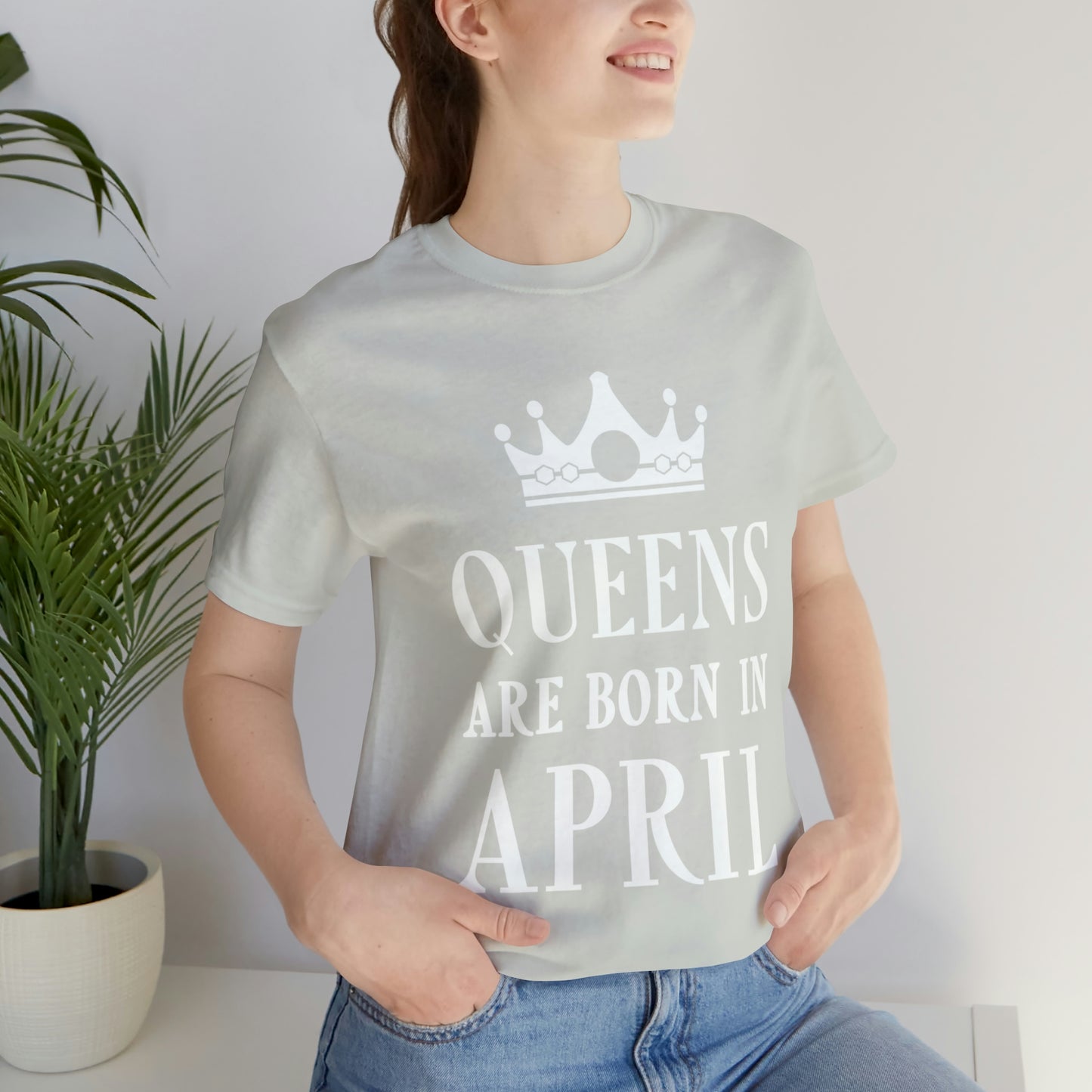 Queens Are Born in April Happy Birthday  Unisex Jersey Short Sleeve T-Shirt