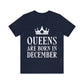 Queens Are Born in December Unisex Jersey Short Sleeve T-Shirt