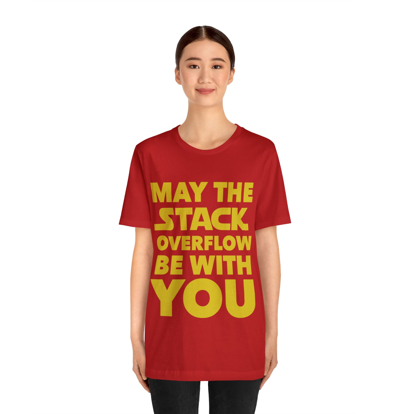 May The Stack Overflow Be With You Programming Humor Unisex Jersey Short Sleeve T-Shirt