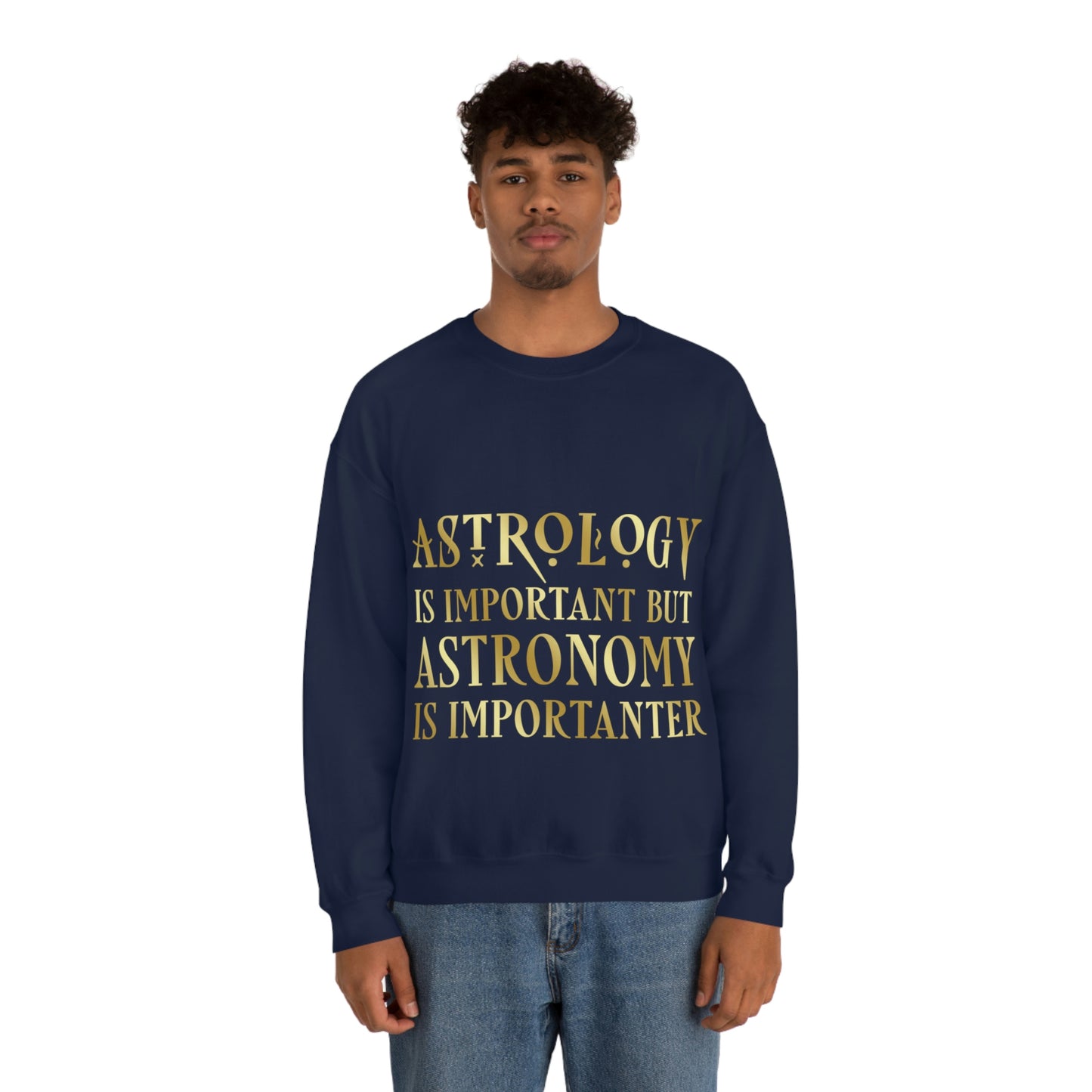 Astrology Is Important But Astronomy Is Importanter Funny Quotes Gold Unisex Heavy Blend™ Crewneck Sweatshirt