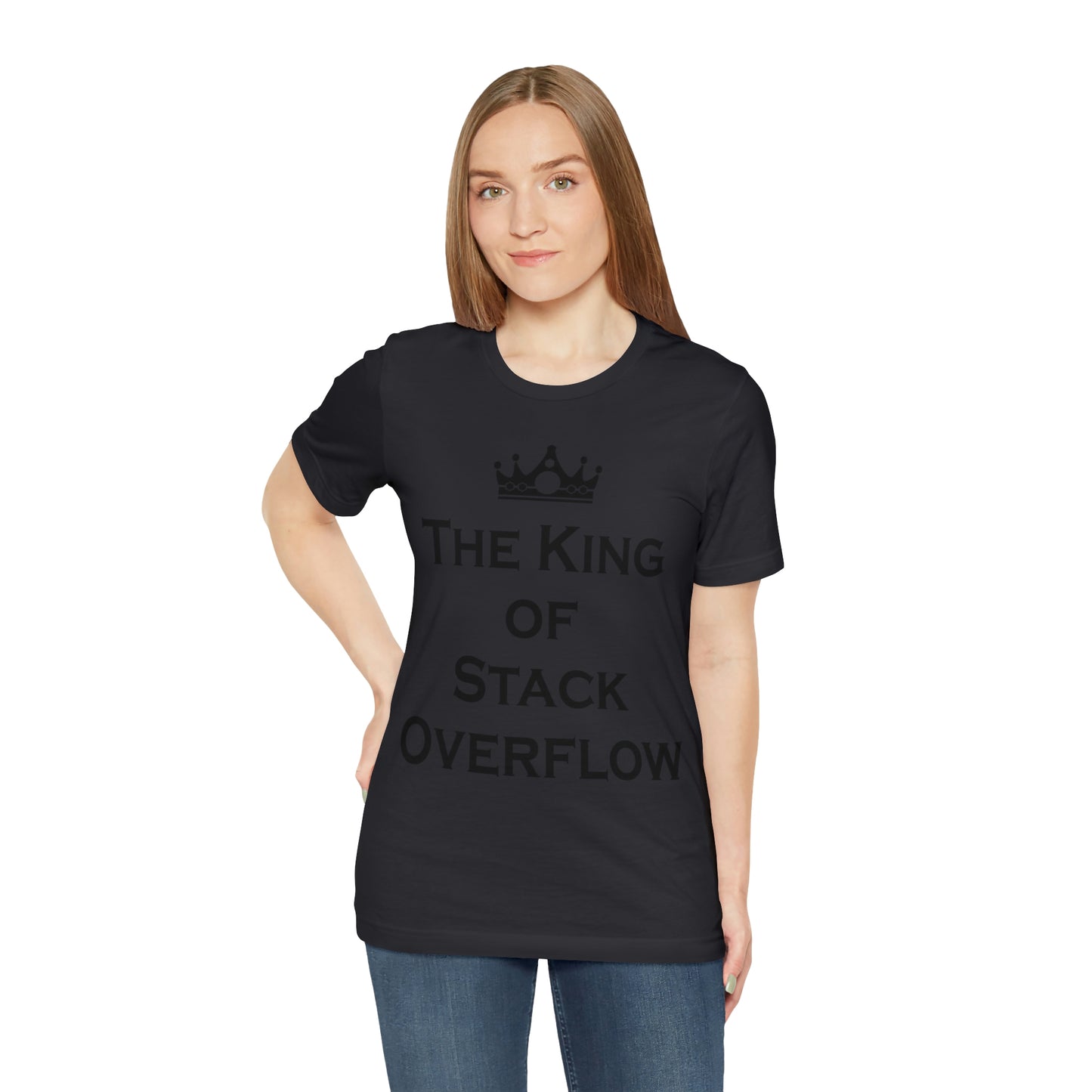 The King of Stack Overflow IT Funny Coding Unisex Jersey Short Sleeve T-Shirt