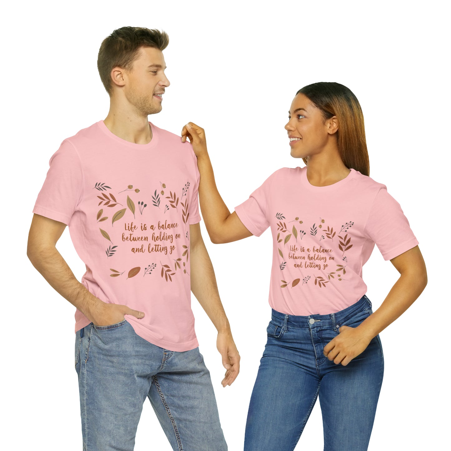 Life is a Balance Between Holding On and Letting Go Quotes Fall Print Unisex Jersey Short Sleeve T-Shirt