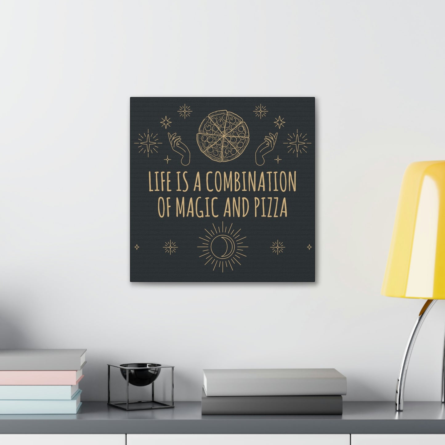 Life Is A Combination Of Magic And Pizza Love Funny Quotes Aesthetic Classic Art Canvas Gallery Wraps