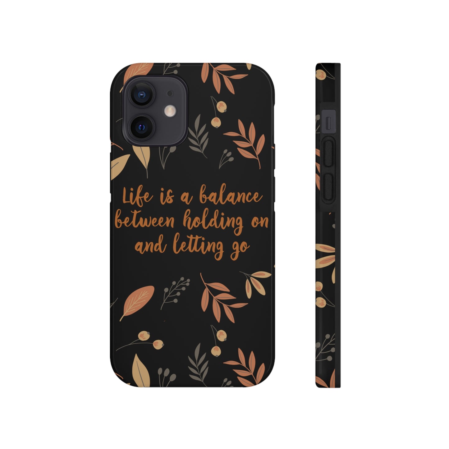 Life is a Balance Between Holding On and Letting Go Quotes Fall Print Tough Phone Cases Case-Mate