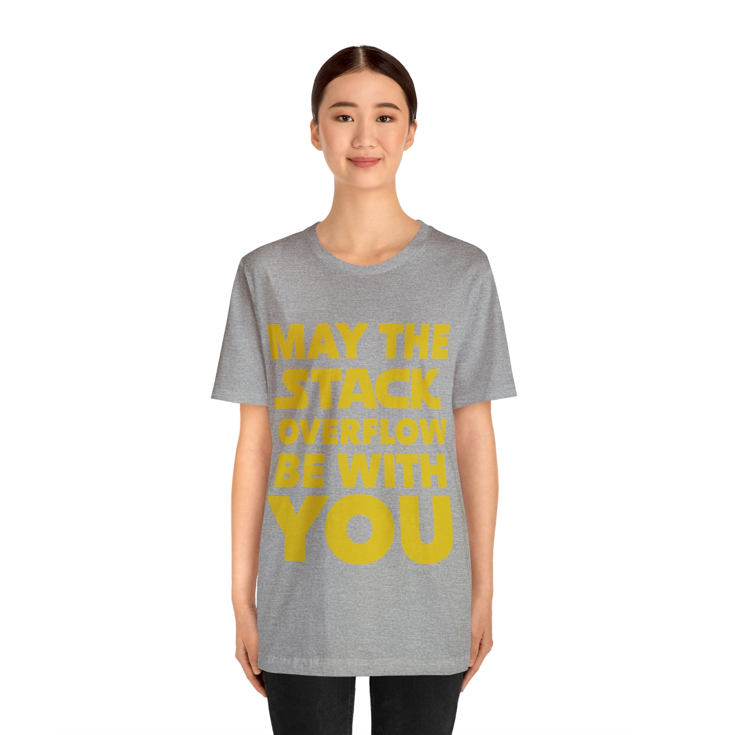 May The Stack Overflow Be With You Programming Humor Unisex Jersey Short Sleeve T-Shirt