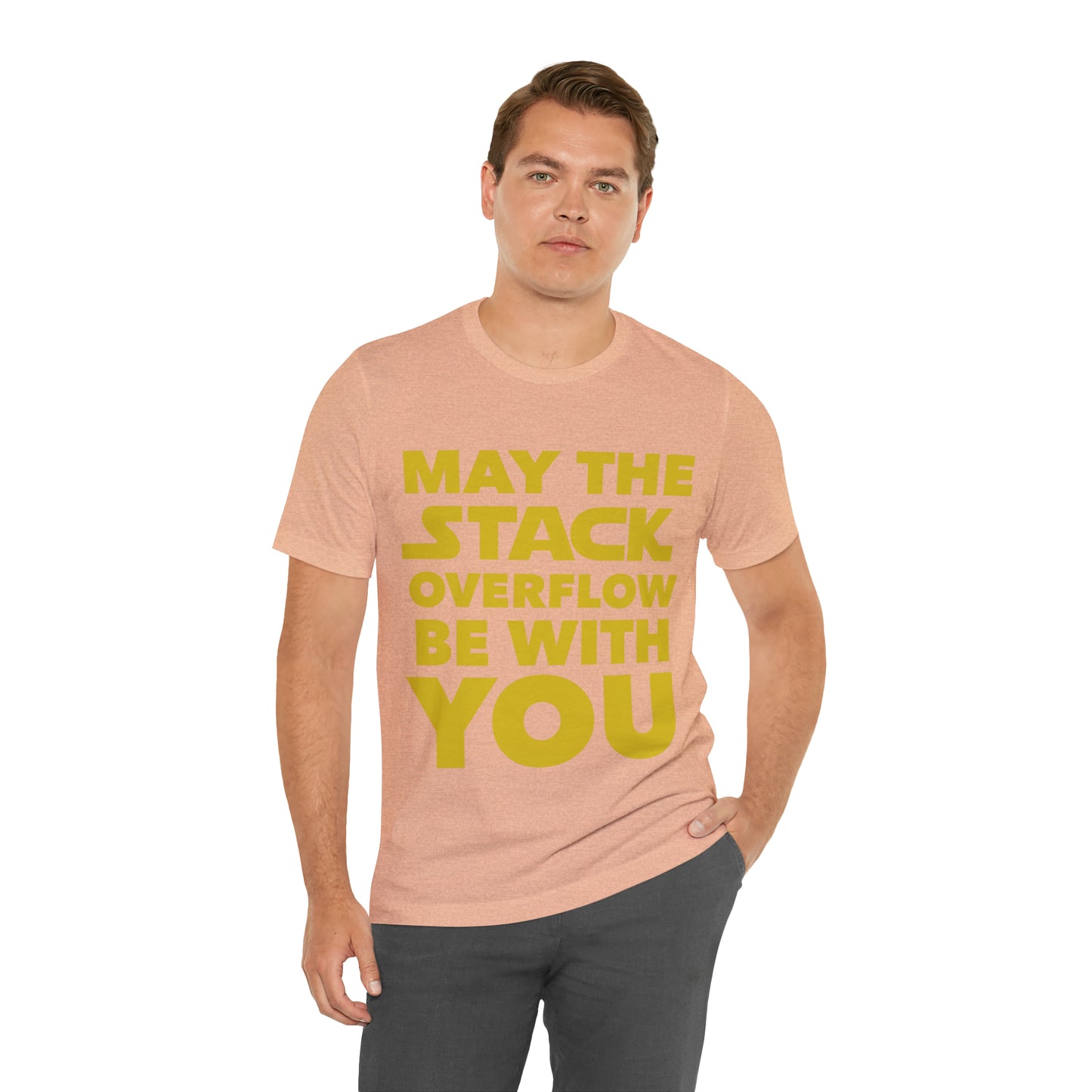 May The Stack Overflow Be With You Programming Humor Unisex Jersey Short Sleeve T-Shirt