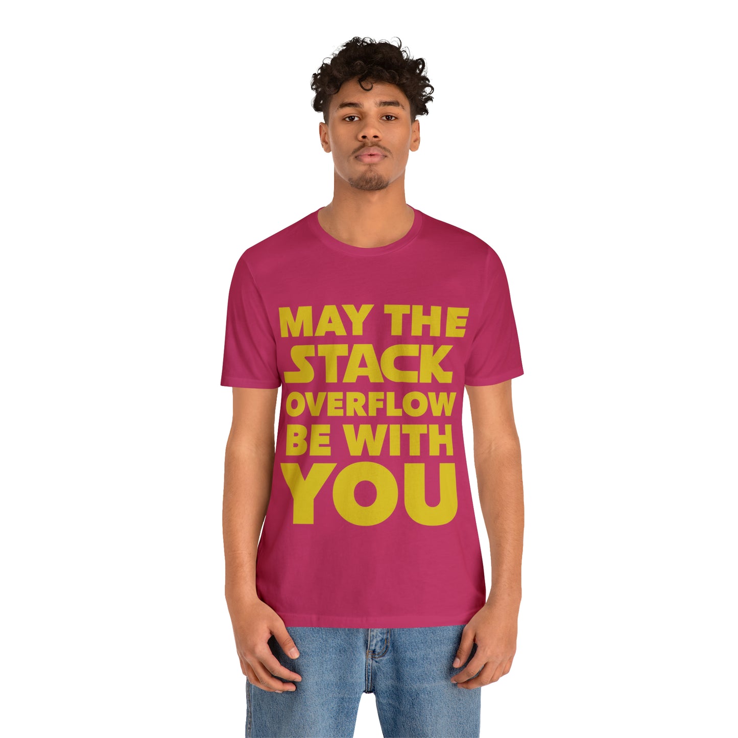 May The Stack Overflow Be With You Programming Humor Unisex Jersey Short Sleeve T-Shirt