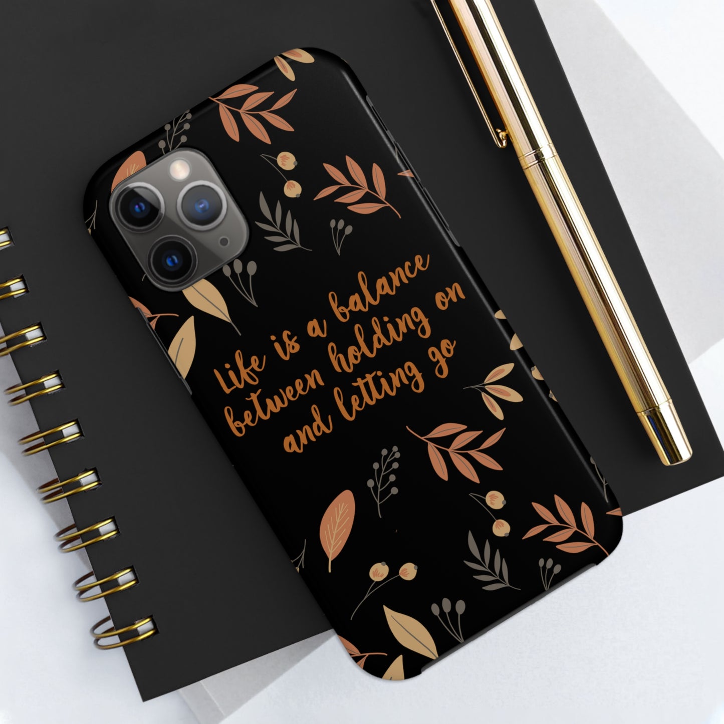 Life is a Balance Between Holding On and Letting Go Quotes Fall Print Tough Phone Cases Case-Mate