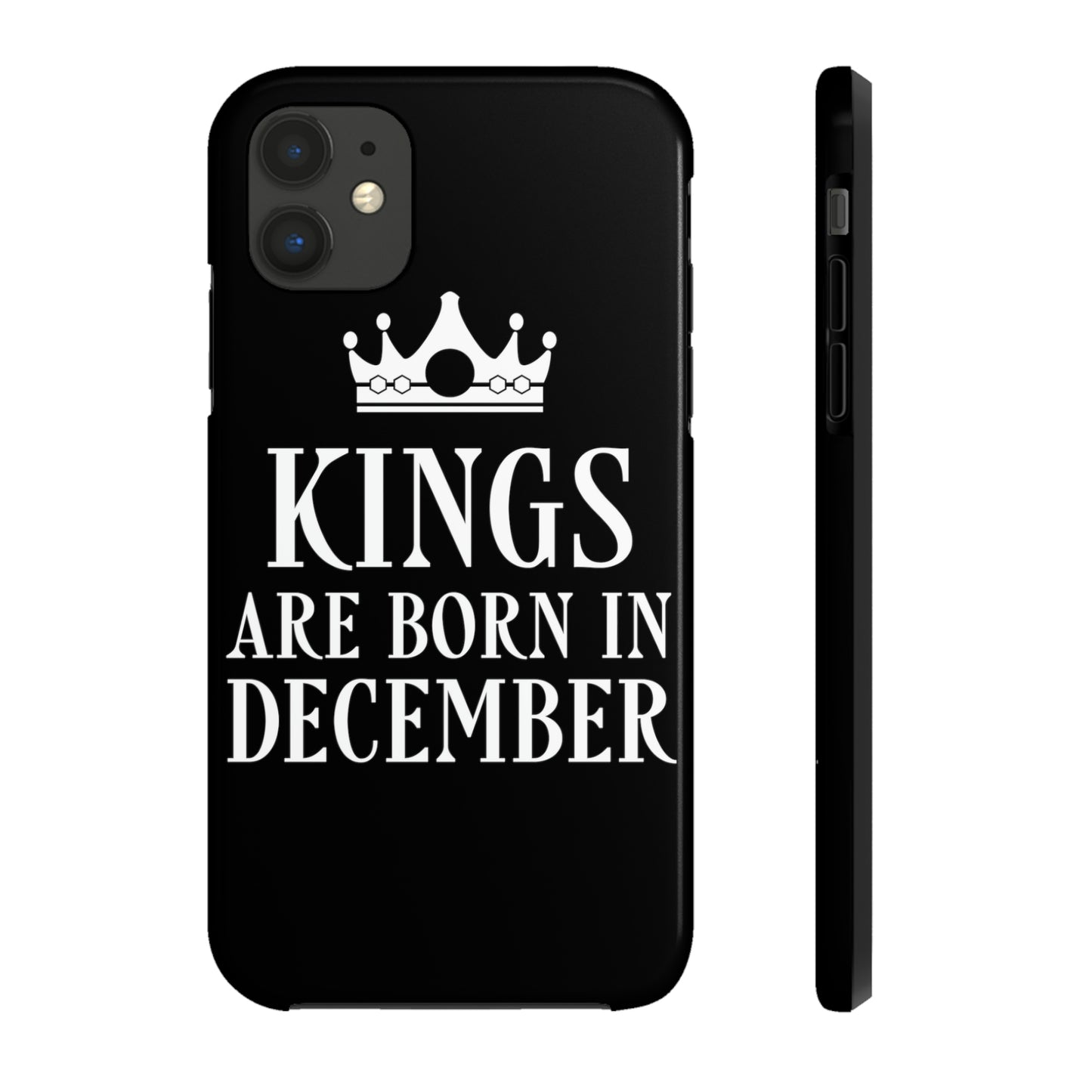 Kngs Are Born in December Happy Birthday Tough Phone Cases Case-Mate