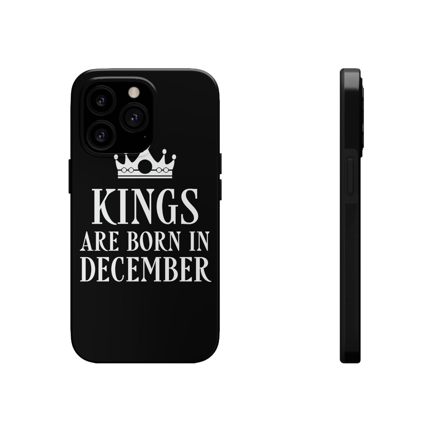 Kngs Are Born in December Happy Birthday Tough Phone Cases Case-Mate