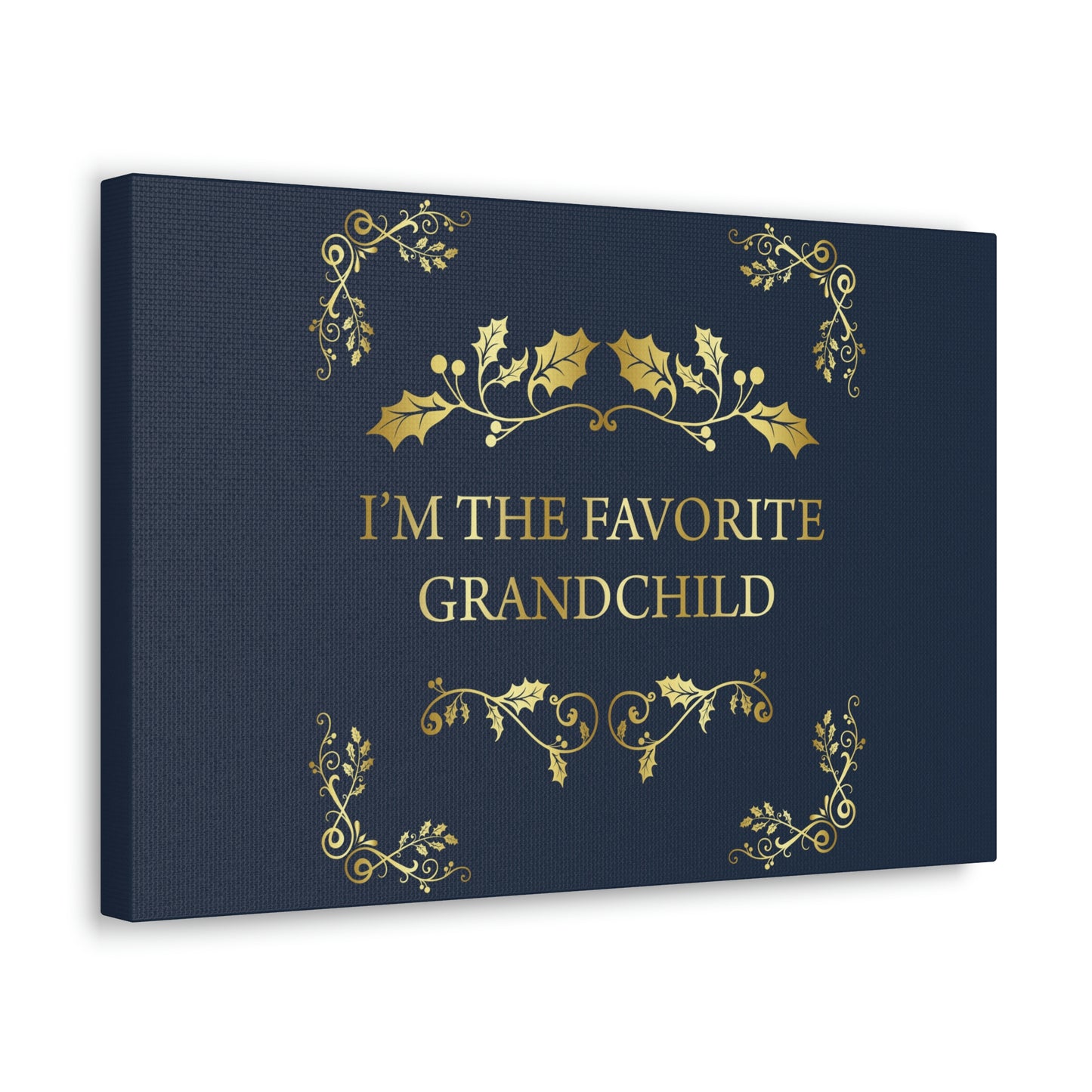 I`M The Favorite Grandchild Happy Birthday Aesthetic Classic Art Canvas Gallery Wraps