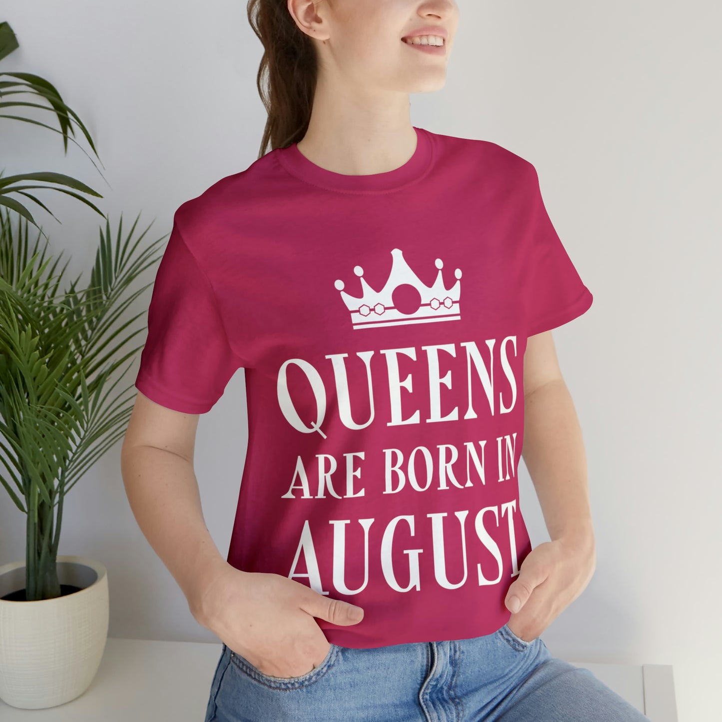 Queens Are Born in August Happy Birthday Unisex Jersey Short Sleeve T-Shirt